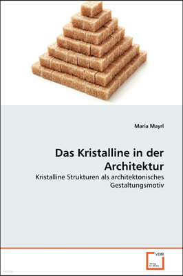 Das Kristalline in der Architektur