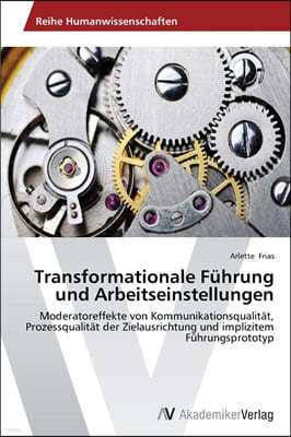 Transformationale Fuhrung und Arbeitseinstellungen