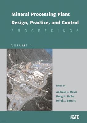 Mineral Processing Plant Design, Practice, and Control