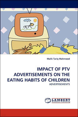 KS OmniScriptum Publishing IMPACT OF PTV ADVERTISEMENTS ON THE EATING HABITS OF CHILDREN