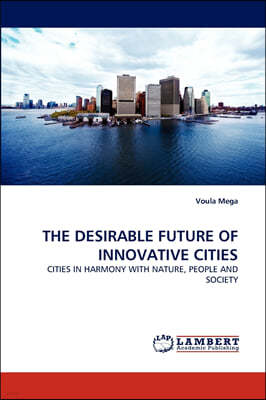 The Desirable Future of Innovative Cities