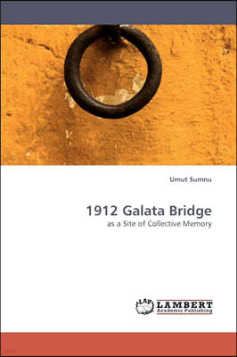 1912 Galata Bridge