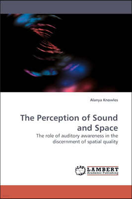 The Perception of Sound and Space