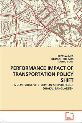 Performance Impact of Transportation Policy Shift