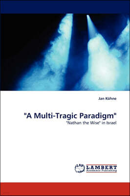 "A Multi-Tragic Paradigm"