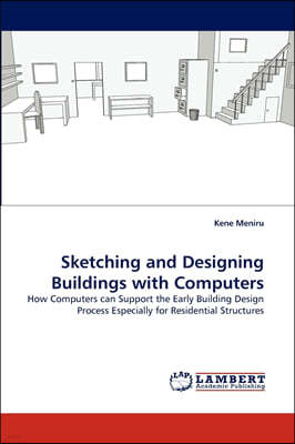 Sketching and Designing Buildings with Computers