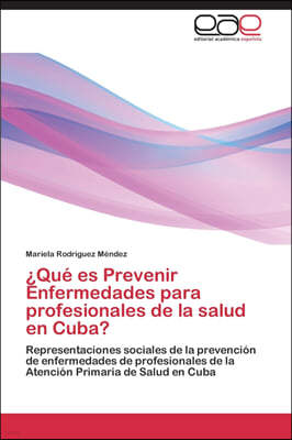 ¿Que es Prevenir Enfermedades para profesionales de la salud en Cuba?