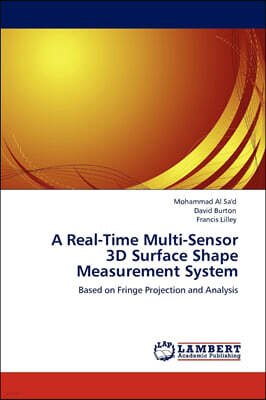 A Real-Time Multi-Sensor  3D Surface Shape  Measurement System