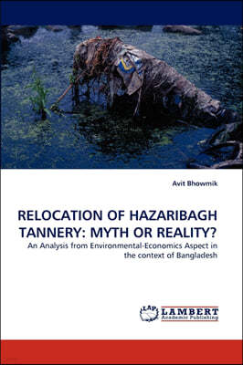 Relocation of Hazaribagh Tannery: Myth or Reality?