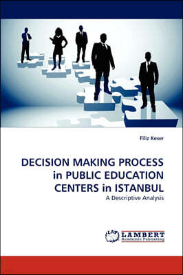 Decision Making Process in Public Education Centers in Istanbul