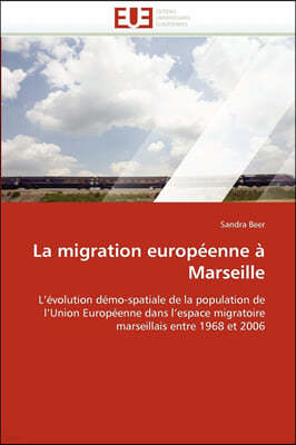 La Migration Europ?enne ? Marseille