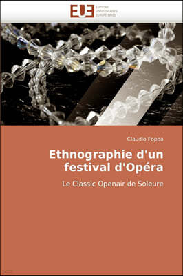 Ethnographie d''un Festival d''op?ra