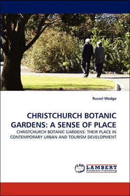 Christchurch Botanic Gardens: A Sense of Place