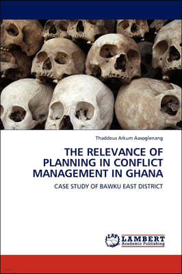 The Relevance of Planning in Conflict Management in Ghana