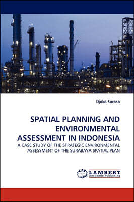Spatial Planning and Environmental Assessment in Indonesia