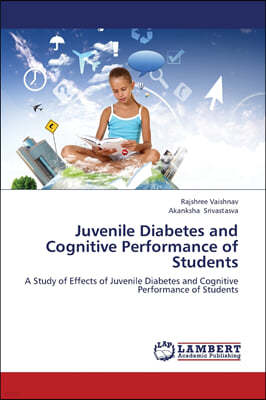 Juvenile Diabetes and Cognitive Performance of Students