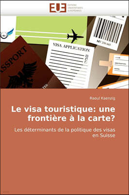 Le Visa Touristique: Une Fronti?re ? La Carte?