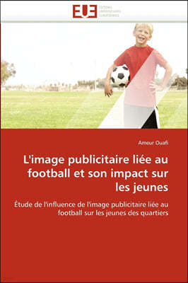 L''image Publicitaire Li?e Au Football Et Son Impact Sur Les Jeunes