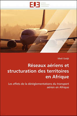 Reseaux Aeriens Et Structuration Des Territoires En Afrique