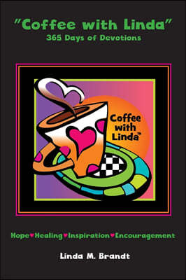 "Coffee with Linda": 365 Days of Devotions