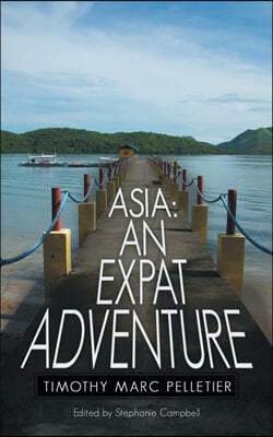 Asia: An Expat Adventure
