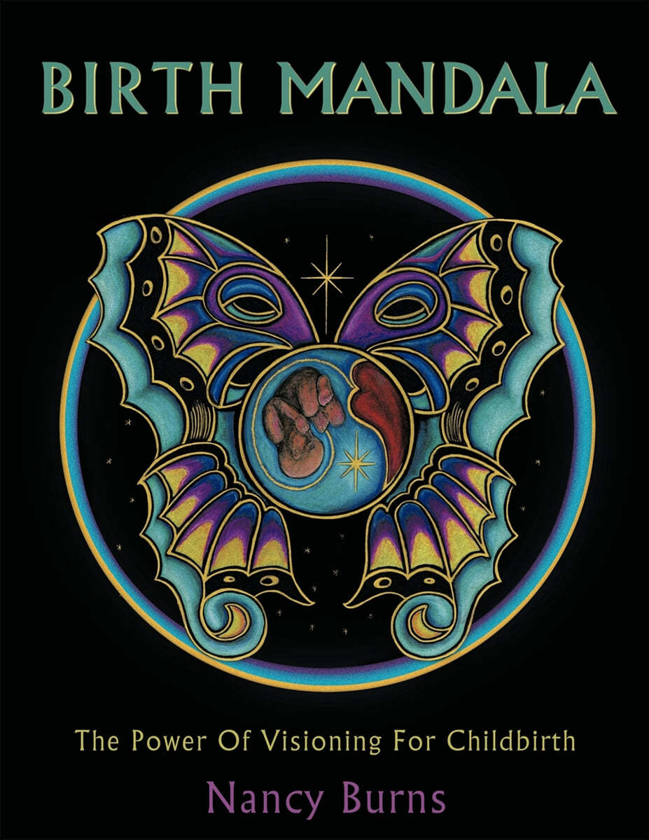 Birth Mandala: The Power of Visioning for Childbirth