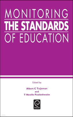 Monitoring the Standards of Education: Papers in Honor of John P. Keeves