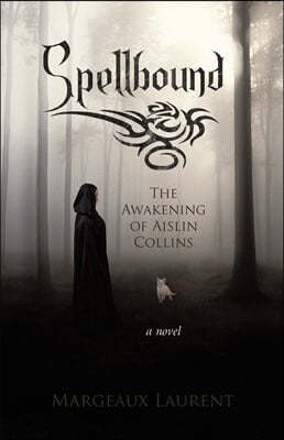 Spellbound: The Awakening of Aislin Collins