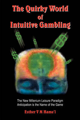 The Quirky World of Intuitive Gambling