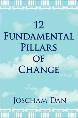 12 Fundamental Pillars of Change