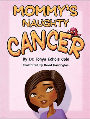 Mommy's Naughty Cancer