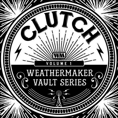 Clutch — The Weathermaker Vault Series Vol.1 앨범 커버