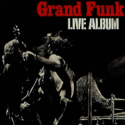 Grand Funk Railroad — Live Album (Gatefold) 앨범 커버
