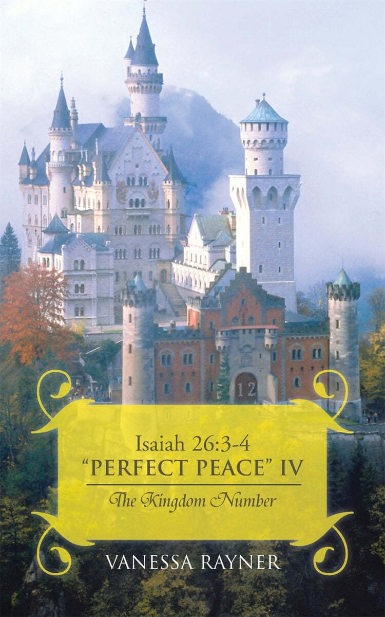 Isaiah 26: 3-4 Perfect Peace IV: The Kingdom Number