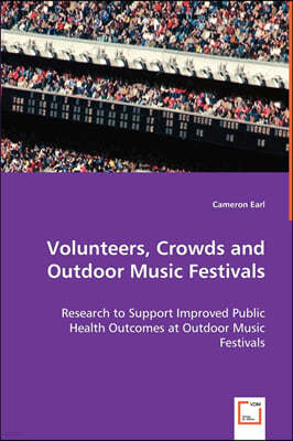 Volunteers, Crowds, and Outdoor Music Festivals