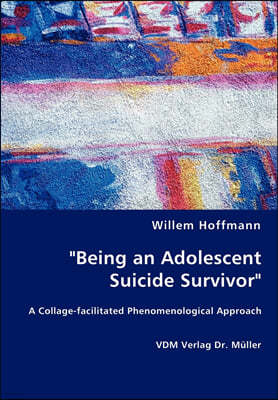"Being an Adolescent Suicide Survivor"