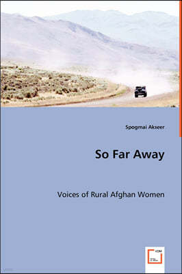 So Far Away - Voices of Rural Afghan Women