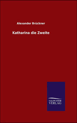 Katharina die Zweite