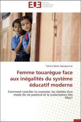 Femme Touar?gue Face Aux In?galit?s Du Syst?me ?ducatif Moderne