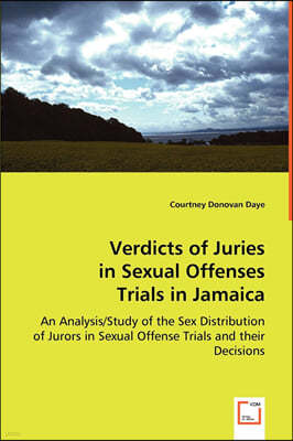 Verdicts of Juries in Sexual Offenses Trials in Jamaica