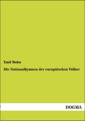 Die Nationalhymnen Der Europaischen Volker