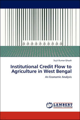 Institutional Credit Flow to Agriculture in West Bengal