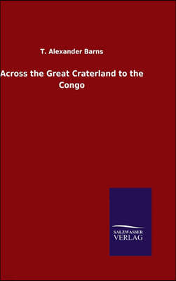 Across the Great Craterland to the Congo