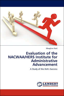 Evaluation of the Nacwaa/Hers Institute for Administrative Advancement