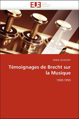 T?moignages de Brecht Sur La Musique