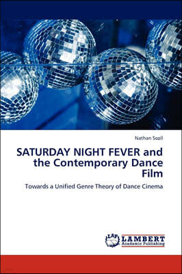 Saturday Night Fever and the Contemporary Dance Film