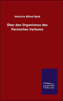 Uber den Organismus des Persischen Verbums