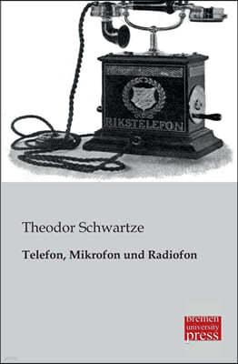 Telefon, Mikrofon Und Radiofon