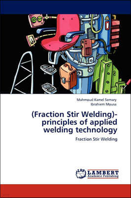 (Fraction Stir Welding)-principles of applied welding technology