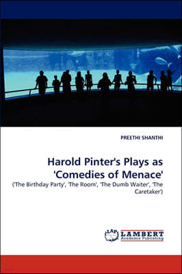 Harold Pinter's Plays as 'Comedies of Menace'